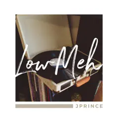 Low meh (Instrumental) - Single by J Prince album reviews, ratings, credits