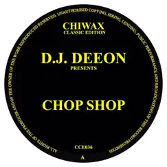 Chop Shop - EP by DJ Deeon album reviews, ratings, credits