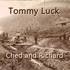 Tommy Luck - Single by Ched and Richard album reviews, ratings, credits
