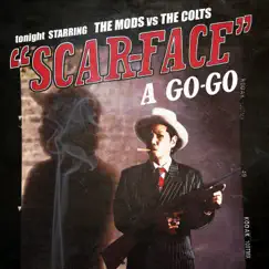 Scarface a Go Go - EP by THE MODS & THE COLTS album reviews, ratings, credits