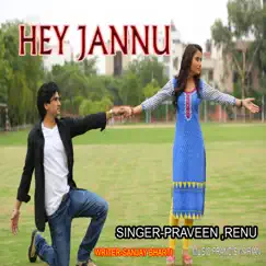 Hey Jannu - Single by Praveen & Renu album reviews, ratings, credits