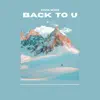 Back to U - Single album lyrics, reviews, download