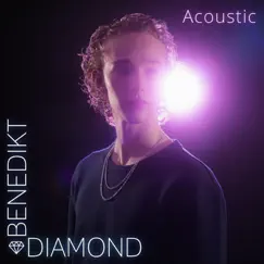 Diamond (Acoustic) - Single by Benedikt album reviews, ratings, credits