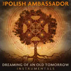 Dreaming of an Old Tomorrow (Instrumentals) by The Polish Ambassador album reviews, ratings, credits
