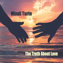 The Truth About Love by Mindi Turin album reviews, ratings, credits