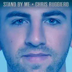 Stand by Me - Single by Chris Ruggiero album reviews, ratings, credits