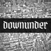 Downunder - Single album lyrics, reviews, download