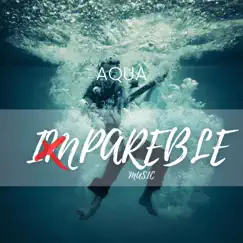Aqua - Single by Imparable Music album reviews, ratings, credits