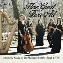 How Great Thou Art by The Musicians from the Church At New York City album reviews, ratings, credits