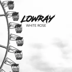 White Rose - Single by LOWRAY album reviews, ratings, credits