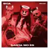 Santa No Es - Single album lyrics, reviews, download
