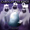 Carol of the Kings - Single album lyrics, reviews, download