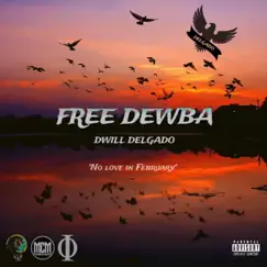 Free Dewba (No Love In February) by Dwill Delgado album reviews, ratings, credits