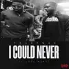 I Could Never (feat. Leek Money) - Single album lyrics, reviews, download