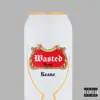 Wasted (feat. KEANE) - Single album lyrics, reviews, download