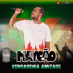 Verdadeira Amizade - Single by Maycão & dj Alle Mark album reviews, ratings, credits