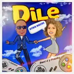Dile (Otra Noche) [Cover] Song Lyrics