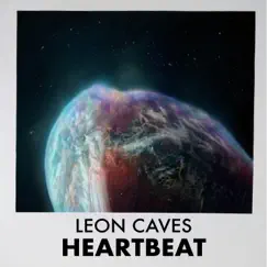 Heartbeat - EP by Leon Caves album reviews, ratings, credits