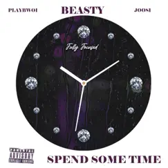 Spend Some Time (feat. Joosi & Playbwoi Tha Great) Song Lyrics