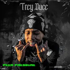 Peer Pressure - Single by Trey Duce album reviews, ratings, credits