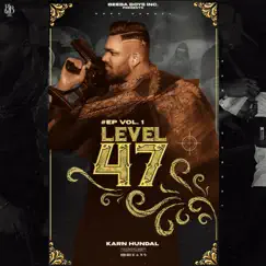 Level 47 (feat. Karn Hundal) - Single by Beeba Boys album reviews, ratings, credits