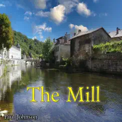 The Mill - Single by Paul Johnson album reviews, ratings, credits
