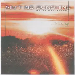 Ain't No Sunshine Song Lyrics