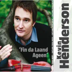 Fin Da Laand Ageen by Kevin Henderson album reviews, ratings, credits