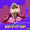 Eat It Up - Single album lyrics, reviews, download