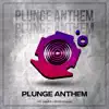 Plunge Anthem - Single album lyrics, reviews, download