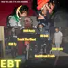 EBT (feat. Stackboi Moski, N8 Ball, Bestdress Fresh, Stackboi Tank & Stackboi Ty) - Single album lyrics, reviews, download