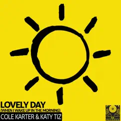 Lovely Day (When I Wake Up In The Morning) [The Lovely VIP Extended Mix] Song Lyrics