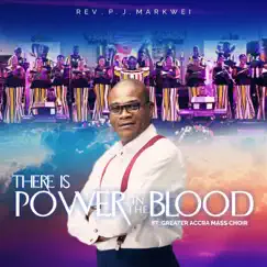 There Is Power in the Blood (feat. Greater Accra Mass Choir) Song Lyrics