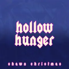 Hollow Hunger (From Overlord) - Single by Shawn Christmas album reviews, ratings, credits