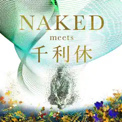 NAKED meets 千利休(オリジナルサウンドトラック) by Naked Vox album reviews, ratings, credits