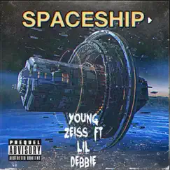 SPACESHIP (feat. Lil Debbie) - Single by Young Zeiss album reviews, ratings, credits