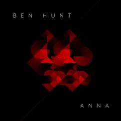 Anna by Ben Hunt album reviews, ratings, credits