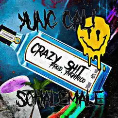 Crazy Shit (feat. Yung Cali) - Single by Schalemale album reviews, ratings, credits