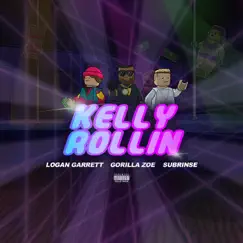 Kelly Rollin (feat. Gorilla Zoe) - Single by Logan Garrett & Subrinse album reviews, ratings, credits