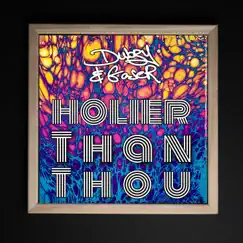 Holier Than Thou - Single by Dubzy & Gaser album reviews, ratings, credits