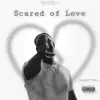 Scared of Love freestyle (Sped Up) - Single album lyrics, reviews, download