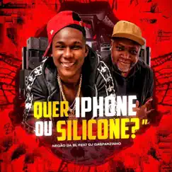 Quer iphone ou silicone? - Single by MC Negão da BL & DJ Gasparzinho album reviews, ratings, credits
