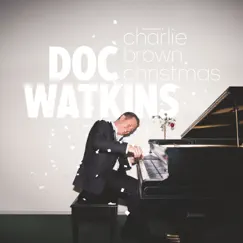 The Music of a Charlie Brown Christmas by Doc Watkins album reviews, ratings, credits