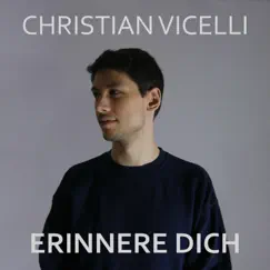 Erinnere dich - EP by Christian Vicelli album reviews, ratings, credits