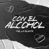 Con el Alcohol - Single album lyrics, reviews, download