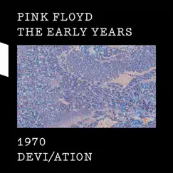The Early Years, 1970: Devi/ation by Pink Floyd album reviews, ratings, credits