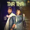 Tha Tha (feat. Raj Mawar) - Single album lyrics, reviews, download