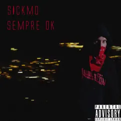 Sempre ok (feat. Yan Fury) - Single by Sickmo album reviews, ratings, credits