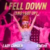 I Fell Down (I Got Up) (Lady Camden) - Single album lyrics, reviews, download