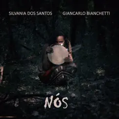 Nós by Silvania Dos Santos & Giancarlo Bianchetti album reviews, ratings, credits